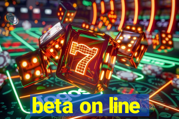 beta on line