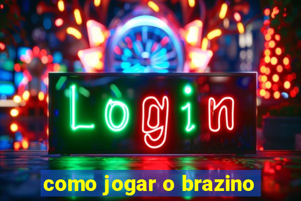 como jogar o brazino