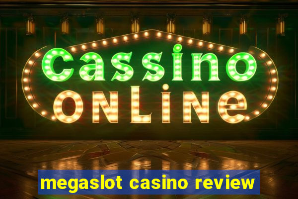 megaslot casino review