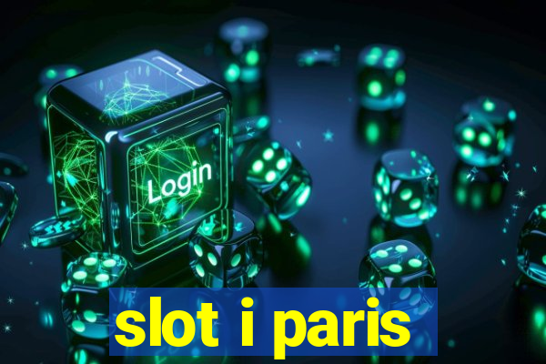 slot i paris