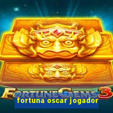 fortuna oscar jogador