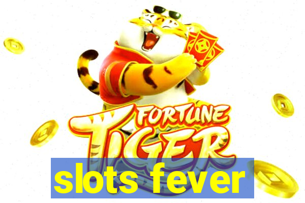 slots fever