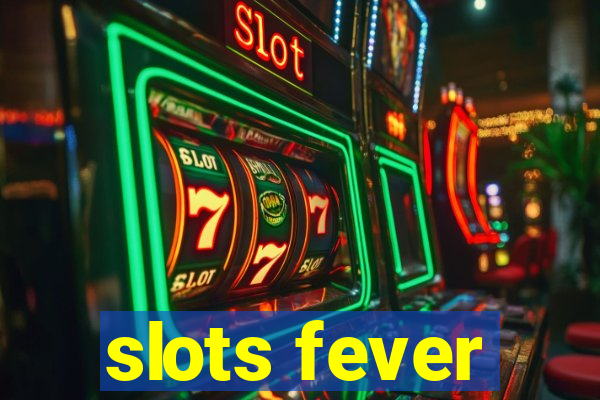 slots fever