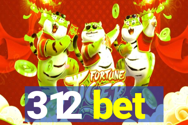 312 bet