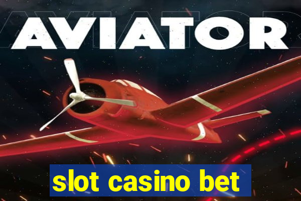 slot casino bet