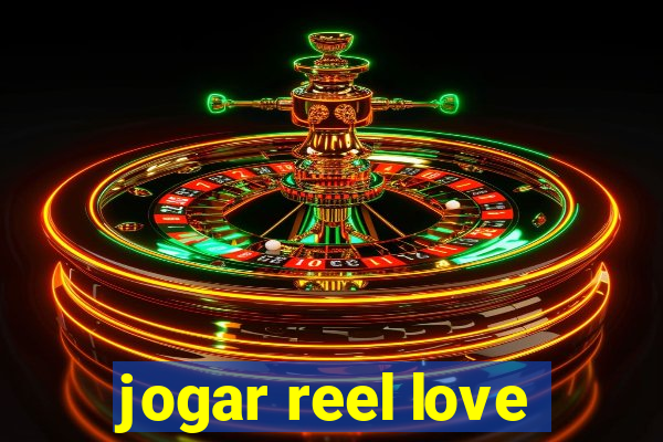 jogar reel love