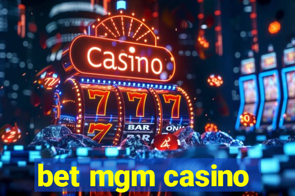 bet mgm casino