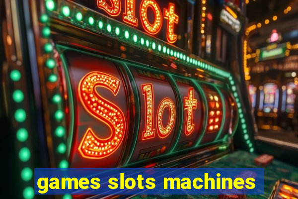 games slots machines