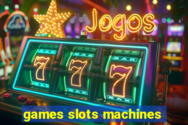 games slots machines