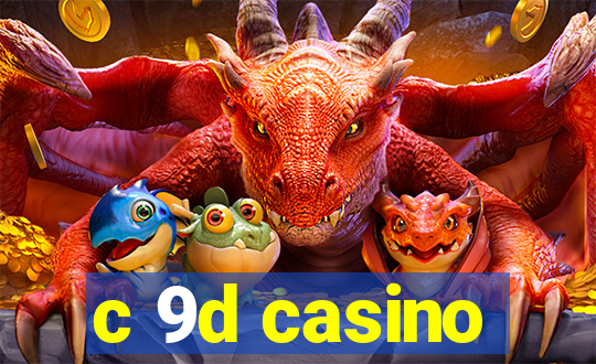 c 9d casino