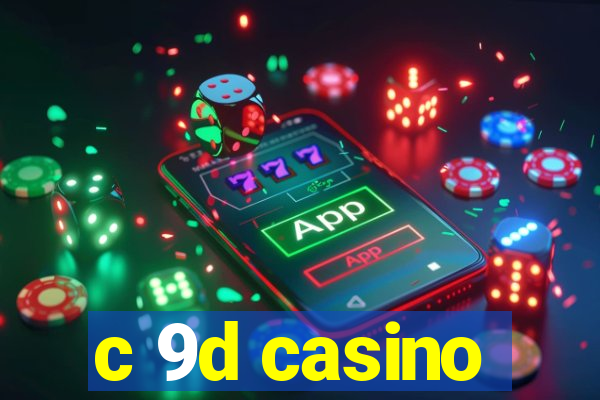 c 9d casino