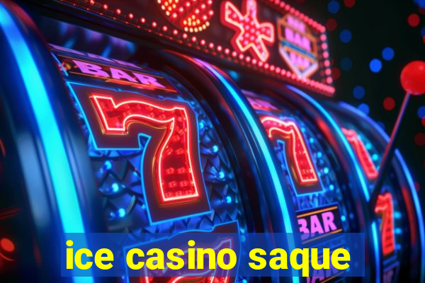 ice casino saque