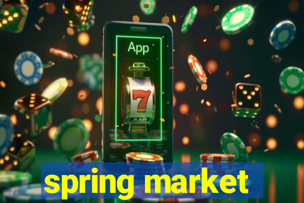 spring market