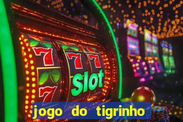 jogo do tigrinho 777 paga mesmo