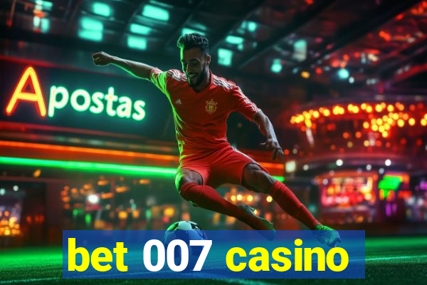 bet 007 casino