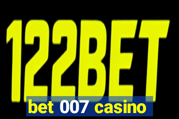 bet 007 casino