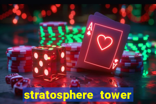 stratosphere tower hotel and casino