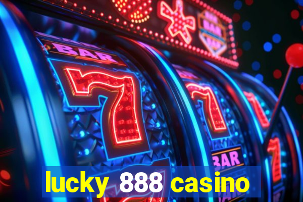 lucky 888 casino