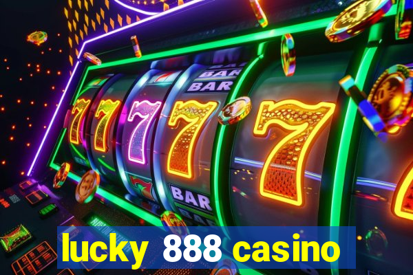 lucky 888 casino