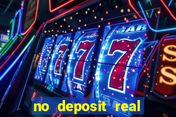 no deposit real cash casinos