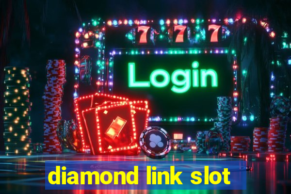 diamond link slot