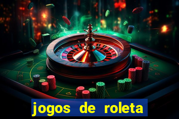 jogos de roleta que da dinheiro