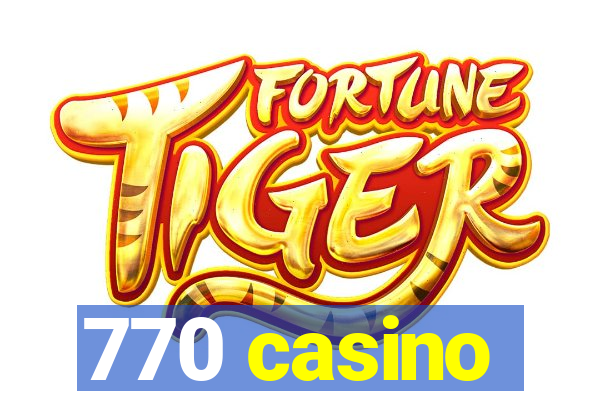 770 casino