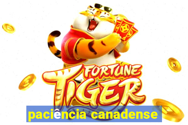 paciência canadense