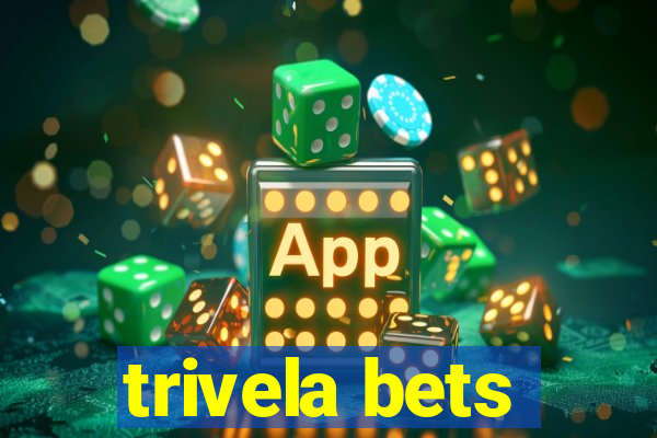 trivela bets