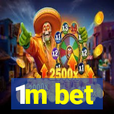 1m bet