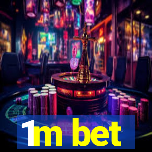 1m bet