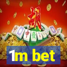 1m bet