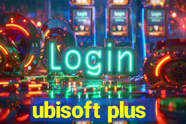 ubisoft plus