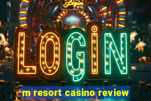 m resort casino review