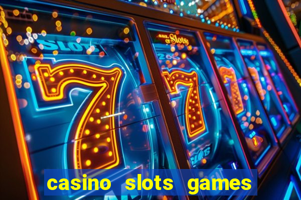 casino slots games for free