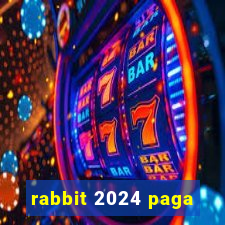 rabbit 2024 paga