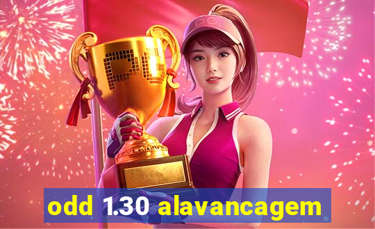 odd 1.30 alavancagem