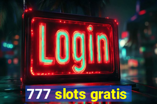 777 slots gratis