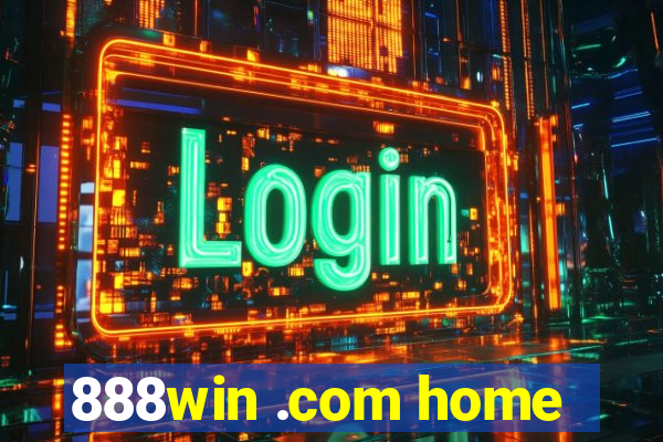 888win .com home