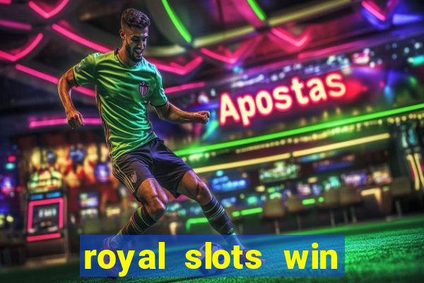 royal slots win real money