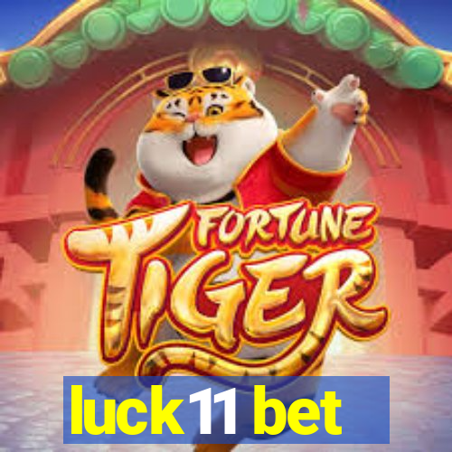 luck11 bet