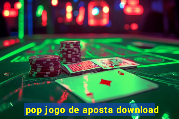 pop jogo de aposta download