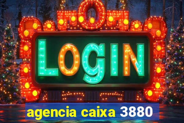 agencia caixa 3880