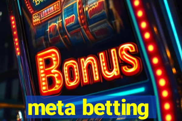 meta betting