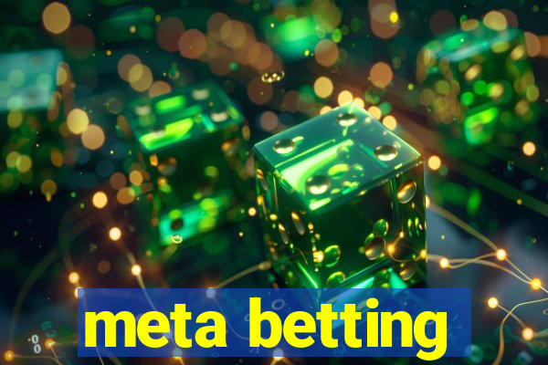 meta betting