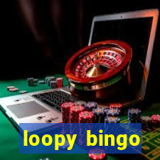 loopy bingo