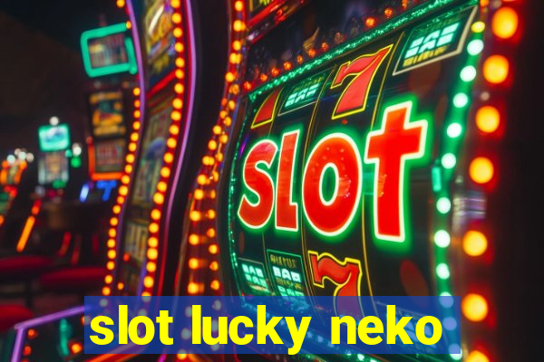 slot lucky neko