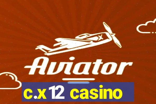 c.x12 casino