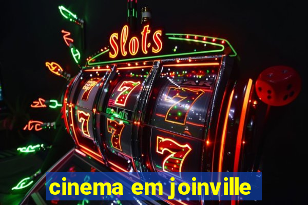 cinema em joinville