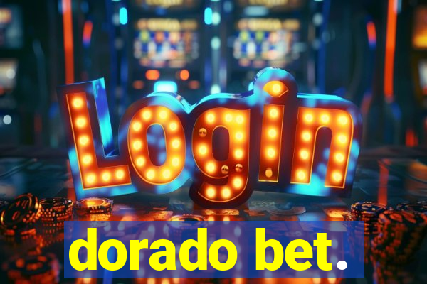 dorado bet.